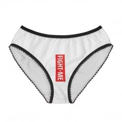 Printify Apparel Fight Me - Women's Briefs