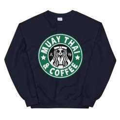 EL FIGHT Muay Thai And Coffee - Unisex Sweatshirt Apparel 17 EL FIGHT Muay Thai And Coffee - Unisex Sweatshirt Apparel
