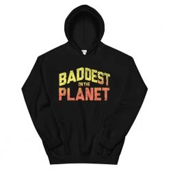 EL FIGHT Apparel Baddest On The Planet - Unisex Hoodie