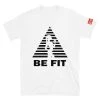 EL FIGHT Be Fit - Short-Sleeve Unisex T-Shirt Apparel