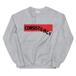 EL FIGHT Consistency - Unisex Sweatshirt Apparel