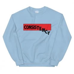 EL FIGHT Consistency - Unisex Sweatshirt Apparel