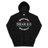 EL FIGHT Apparel Dream Big - Unisex Hoodie