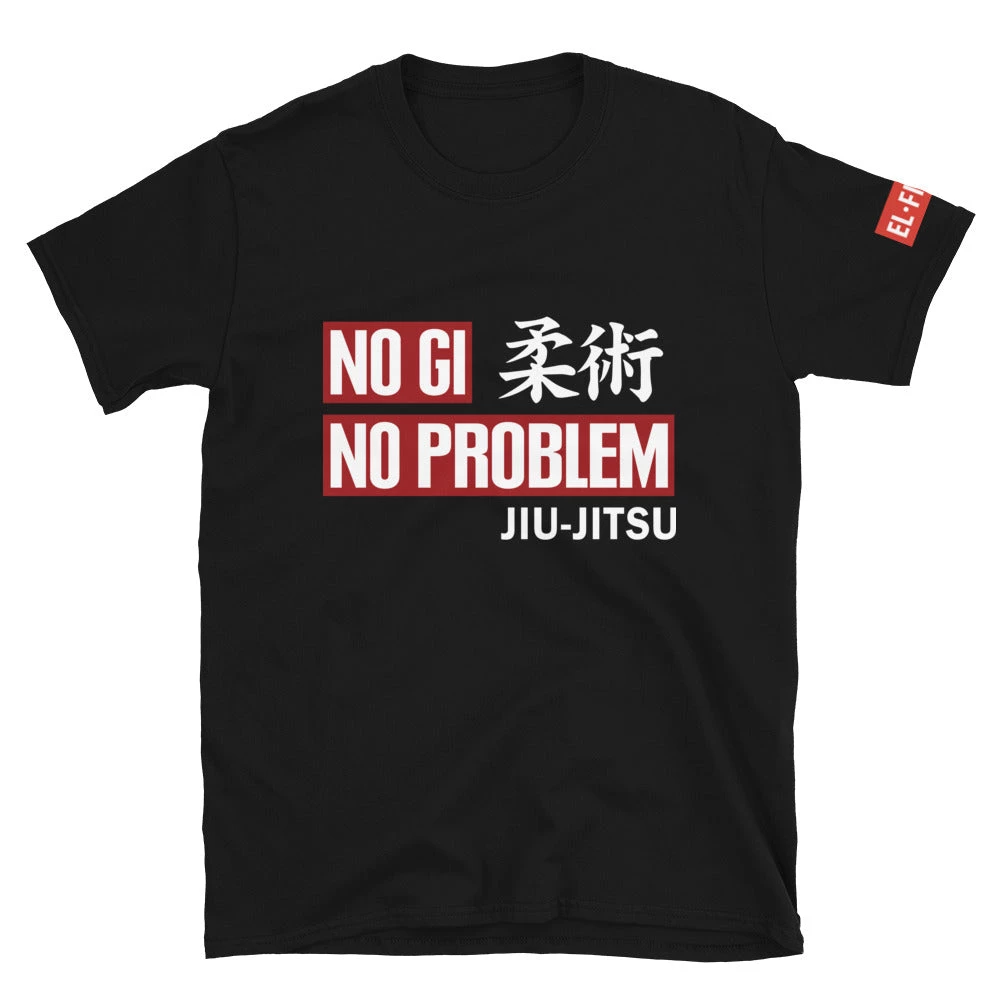 EL FIGHT Apparel No Gi, No Problem - Short-Sleeve Unisex T-Shirt 1 EL FIGHT Apparel No Gi, No Problem - Short-Sleeve Unisex T-Shirt