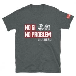 EL FIGHT Apparel No Gi, No Problem - Short-Sleeve Unisex T-Shirt 5 EL FIGHT Apparel No Gi, No Problem - Short-Sleeve Unisex T-Shirt