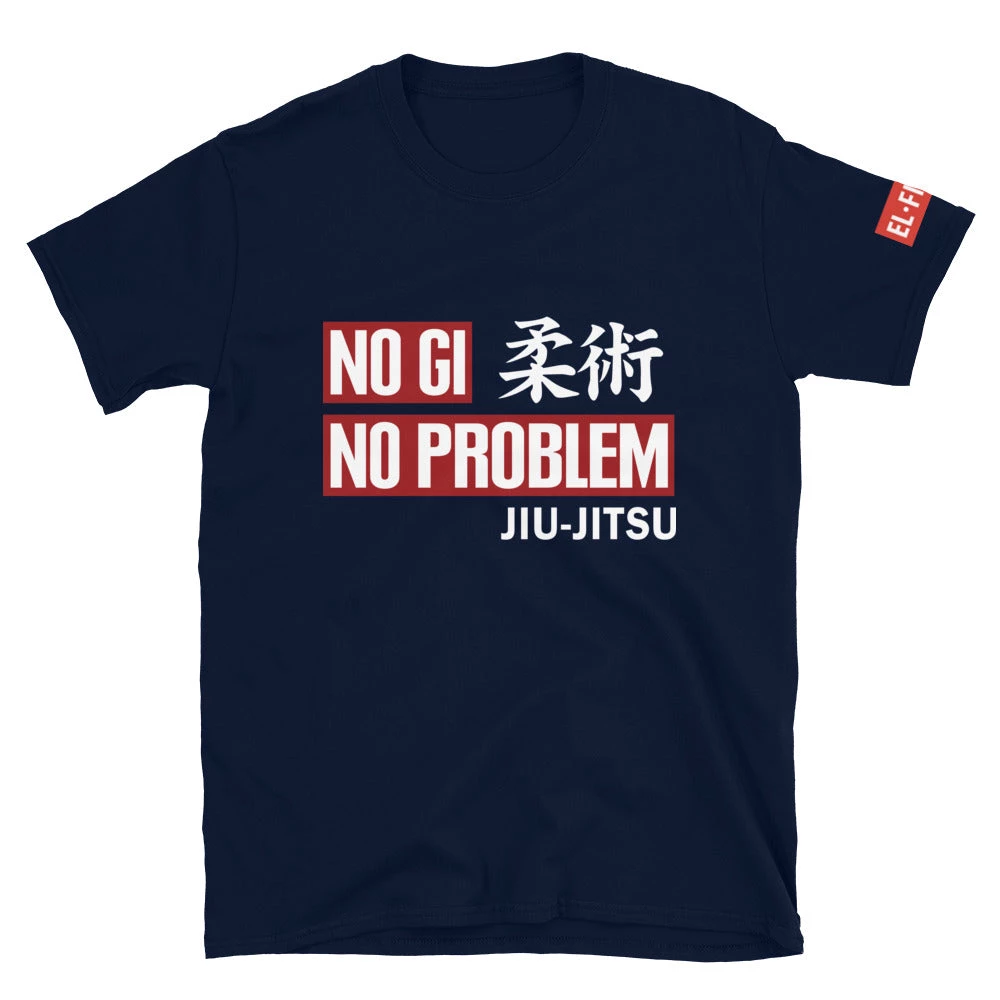 EL FIGHT Apparel No Gi, No Problem - Short-Sleeve Unisex T-Shirt 2 EL FIGHT Apparel No Gi, No Problem - Short-Sleeve Unisex T-Shirt