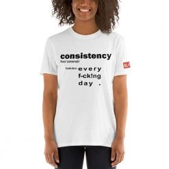 EL FIGHT Apparel What Is Consistency? - Short-Sleeve Unisex T-Shirt