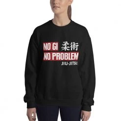 EL FIGHT No Gi No Problem - Unisex Sweatshirt 9 EL FIGHT No Gi No Problem - Unisex Sweatshirt