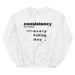 EL FIGHT What's Consistency ? - Unisex Sweatshirt Apparel