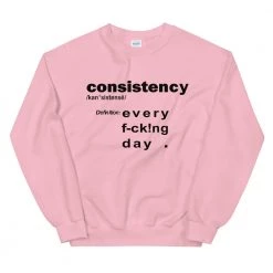 EL FIGHT What's Consistency ? - Unisex Sweatshirt Apparel 11 EL FIGHT What's Consistency ? - Unisex Sweatshirt Apparel