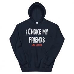 EL FIGHT Apparel I Choke My Friends - Unisex Hoodie