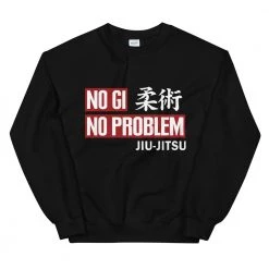 EL FIGHT No Gi No Problem - Unisex Sweatshirt